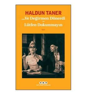 Ve Değirmen Dönerdi - Lütfen Dokunmayın