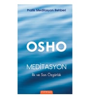Pratik Meditasyon Rehberi Meditasyon : İlk ve Son Özgürlük (Ciltli)