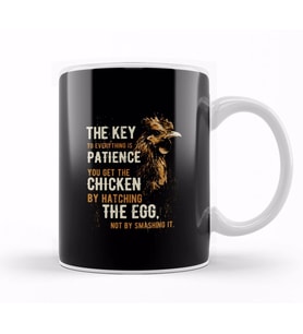 The Key Is To Patience Chicken Kupa Bardak Porselen