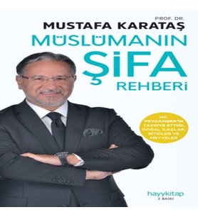 Müslüman'ın Şifa Rehberi - Tibb-i Nebevi