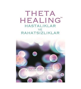 Theta Healing Hastalıklar ve Rahatsızlıklar Vianna Stibal Nemesis Kitap