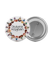 Okuluna Hoş Geldin Çanta Rozeti 20 Adet En Büyük Boy 5.8cm İğneli Broş