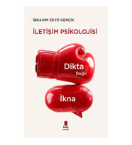 Dikta Değil İkna İletişim Psikolojisi
