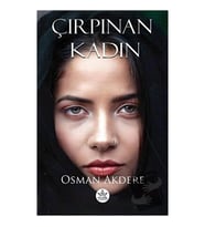 Çırpınan Kadın / Osman Akdere