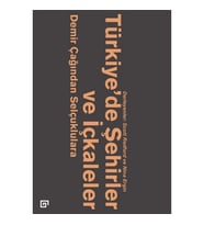 Türkiye’de Şehirler ve İçkaleler: Demir Çağından Selçuklulara
