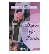 Düşlerine Gül Bıraktım