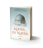 Kudüs... Ey Kudüs