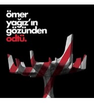 Ömer Yağız’ın Gözünden ODTÜ