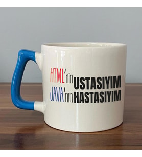 HTML'ni Ustasıyım JAVA'nın Hastasıyım Baskılı Mavi Kulplu D Kupa