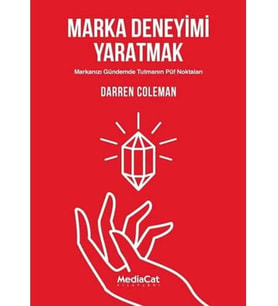 Deneyimi Yaratmak: Markanızı Gündemde Tutmanın Püf Noktaları