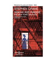 SOKAK KIZI MAGGİE BİR NEWYORK HİKAYESİ - MODERN KLASİKLER DİZİSİ 160