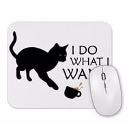 I Do What I Want  Ne İstersem Onu Yaparım Kedi Mouse Pad