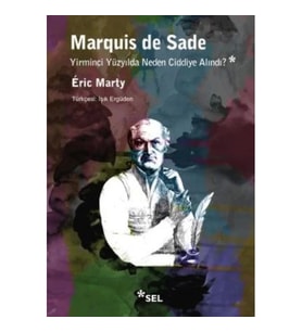 Marquis De Sade Yirminci Yüzyılda Neden Ciddiye Alındı