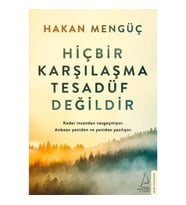 Hiçbir Karşılaşma Tesadüf Değildir