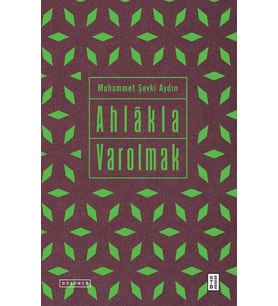 Ahlâkla Varolmak