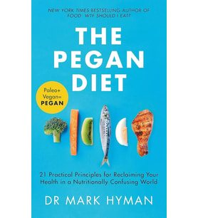 The Pegan Diet: 21 Practical Principles For Reclaiming Your Health In A Nutritionally Confusing Worl