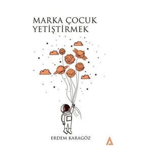 Marka Çocuk Yetiştirmek