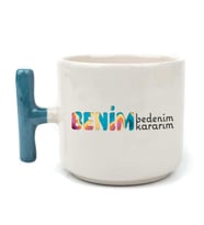 Benim Bedenim, Benim Kararım Baskılı Kadınlar Günü Mavi Kulplu T Kupa
