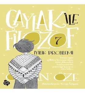 Çaylak İle Filozof 7 - iyilik Problemi