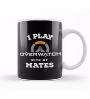 I Play Overwatch With My Mates Kupa Bardak Porselen