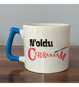 Noldu Cerraaaam Baskılı Mavi Kulplu D Kupa