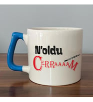 Noldu Cerraaaam Baskılı Mavi Kulplu D Kupa