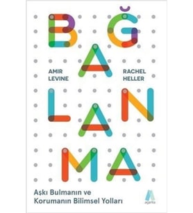 Bağlanma Aşkı Bulmanın Korumanın Bilimsel Yolları Aganta