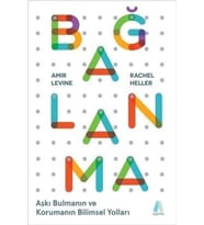Bağlanma Aşkı Bulmanın Korumanın Bilimsel Yolları Aganta
