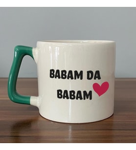 Babam Da Babam Baskılı Yeşil Kulplu D Kupa