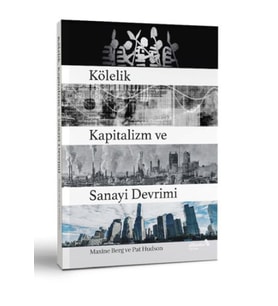 Kölelik Kapitalizm ve Sanayi Devrimi