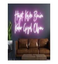 Hayat,Keşke Benim Kadar Güzel Olsan Yazılı Neon Tabela