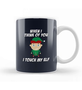 Christmas When I Think Of You I Touch My Elf Kupa Bardak Porselen