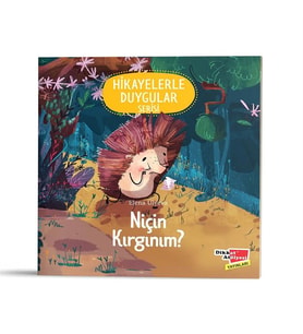 Hikayelerle Duygular-4 Niçin Kırgınım? Dikkat Atölyesi Yayınları