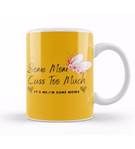 Some Mom Cuss Too Much Mother's Day 2021 Gift For Her Kupa Bardak Porselen