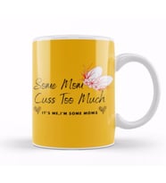Some Mom Cuss Too Much Mother's Day 2021 Gift For Her Kupa Bardak Porselen