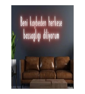 Beni Kaybeden Herkese Başsağlığı Diliyorum Yazılı Neon Tabela