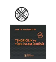 Tengricilik ve Türk-İslam Ülküsü