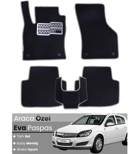 OPEL ASTRA H HATCHBACK (2004-2010) Uyumlu EVA Paspas Tam Set–Araca Özel,Kolay Montaj,Su Geçirmez