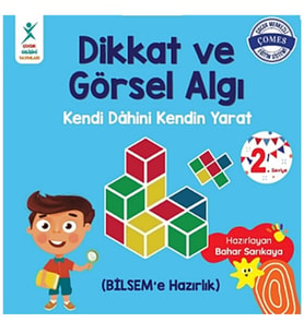 Dikkat ve Görsel Algı 2. Seviye; Kendi Dahini Kendin Yarat (BİLSEM'e Hazırlık) / Bahar Sarıkaya / Çocuk Gelişimi Yayınları