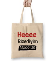 Karadeniz Sözleri Heeee Rizeliyim Noooldi Bez Çanta Uzun Saplı