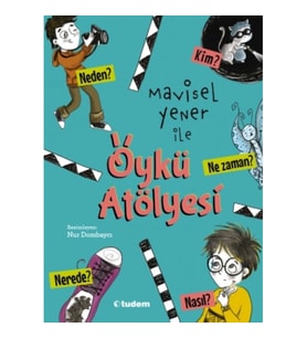 Mavisel Yener ile Öykü Atölyesi