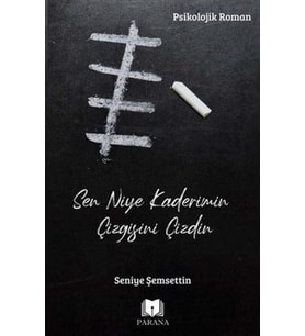 Sen Niye Kaderimin Çizgisini Çizdin