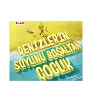 Denizlerin Suyunu Boşaltan Çocuk Eolo Yayınları