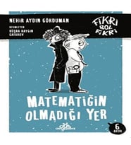 Fikri Bol Fikri -Matematiğin Olmadığı Yer