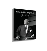 Temperli Gerçek Cam Tablo Makam Panosu Atatürk Sözleri Bütün ümidim gençliktedir.