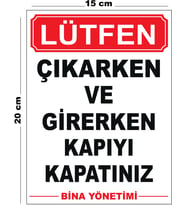 Metal Çıkarken Ve Girerken Kapıyı Kapatınız Bina Yönetimi 15cm x 20cm Uyarı Levhası Yönlendirme