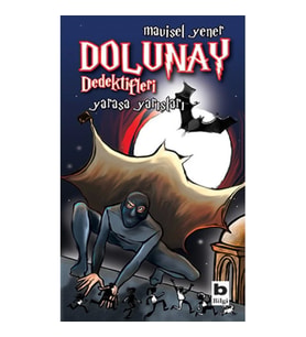 Dolunay Dedektifleri 06 - Yarasa Yarışları