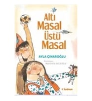Altı Masal Üstü Masal