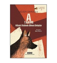 A Takımı Köpek Otelinde Dönen Dolaplar - İz Sürücü Köpekler 9 Gülten Dayıoğlu Yapı Kredi Yayınları