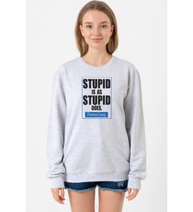 Forrest Gump Stupid Is As Stupid Does Grimelanj Kadın 2ip Sweatshirt